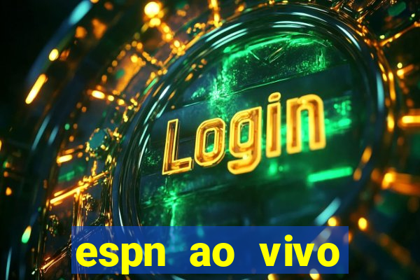 espn ao vivo online gratis